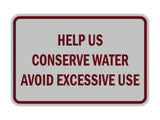Classic Framed Help Us Conserve Water Avoid Excessive Use