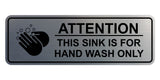 Standard Attention: This Sink is For Hand Wash Only Wall or Door Sign