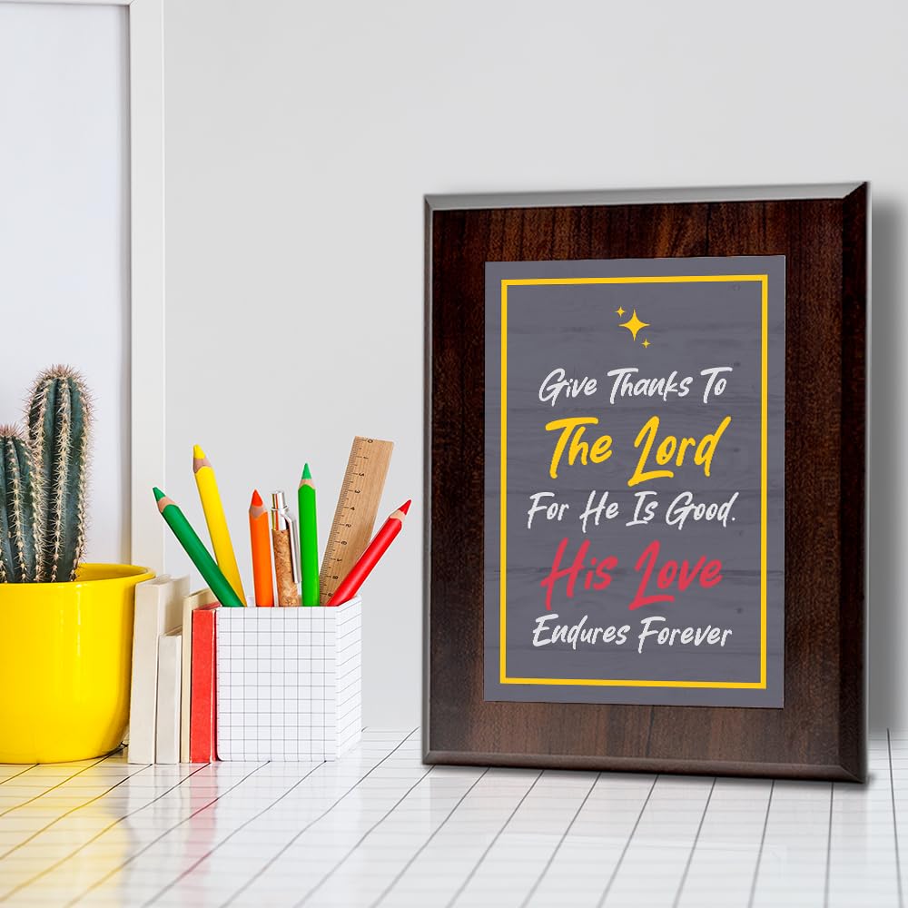 Give Thanks To The Lord For He Is Good. His Love Endures Forever Decorative Wall Plaque With Easel Acrylic Stand | Religious Plaques