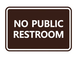 Classic Framed No Public Restroom