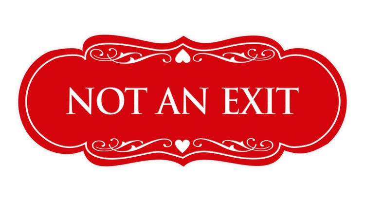 Designer Not An Exit Sign