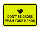 Classic Framed Don't Be Gross Wash Your Hand Sign