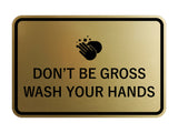 Classic Framed Don't Be Gross Wash Your Hand Sign