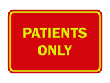 Classic Framed Patients Only Sign