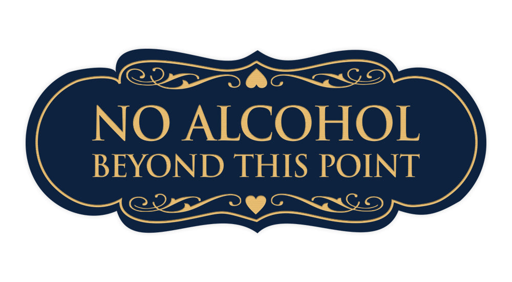 Designer No Alcohol Beyond this point Sign