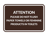 Classic Framed Attention Please Do Not Flush Paper Towels or Feminine Products in Toilets