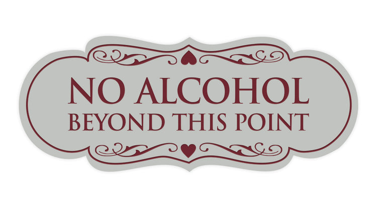 Designer No Alcohol Beyond this point Sign
