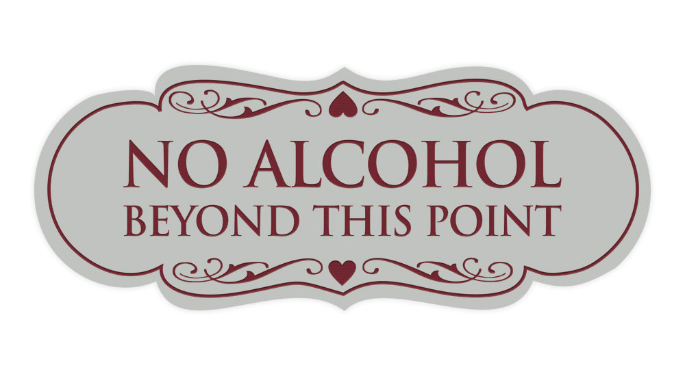 Designer No Alcohol Beyond this point Sign