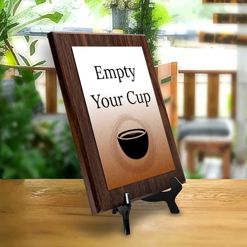 Empty Your Cup Decorative Wall Plaque With Easel Acrylic Stand | Buddhist/Foreign Quotes