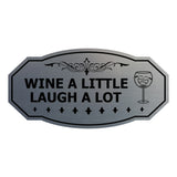 Signs ByLITA Victorian Wine a little, laugh a lot Wall or Door Sign