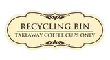 Signs ByLITA Designer Recycling bin. Takeaway Coffee Cups Only Elegant Design Clear Messaging Durable Construction Easy Installation Wall or Door Sign
