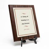 A thing of beauty is a joy forever – John Keats Decorative Wall Plaque With Easel Acrylic Stand | Great Literature Decor