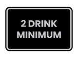 Classic Framed 2 Drink Miminum Sign