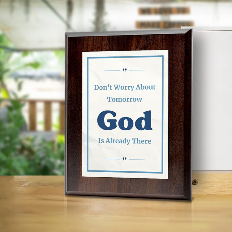 Don't Worry About Tomorrow God Is Already There Decorative Wall Plaque With Easel Acrylic Stand | Religious Plaques