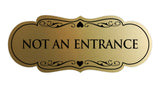 Designer Not An Entrance Sign