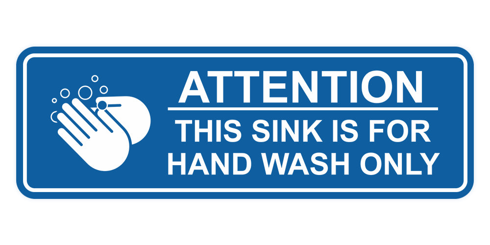Standard Attention: This Sink is For Hand Wash Only Wall or Door Sign