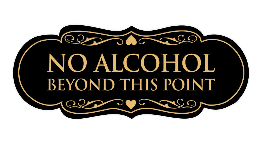 Designer No Alcohol Beyond this point Sign