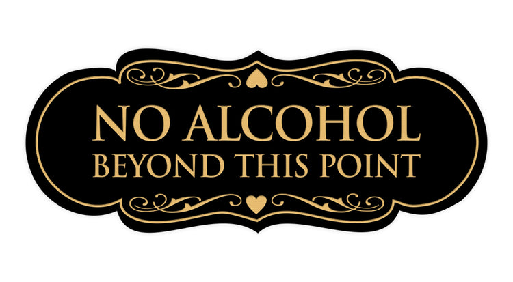Designer No Alcohol Beyond this point Sign