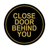 Signs ByLITA Circle Close Door Behind You Wall or Door Sign