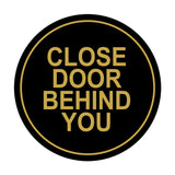 Signs ByLITA Circle Close Door Behind You Wall or Door Sign