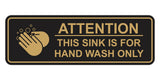 Standard Attention: This Sink is For Hand Wash Only Wall or Door Sign