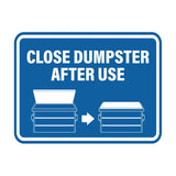 Signs ByLITA Classic Framed Close Dumpster After Use Wall or Door Sign