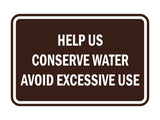 Classic Framed Help Us Conserve Water Avoid Excessive Use