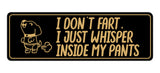 Signs ByLITA Standard I Don't Fart, I just Whisper Inside My Pants Wall or Door Sign