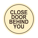 Signs ByLITA Circle Close Door Behind You Wall or Door Sign