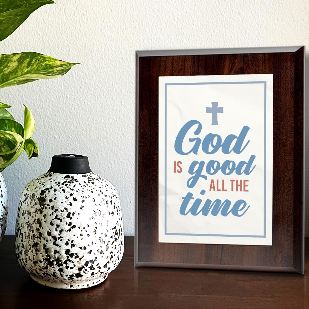 God Is Good All The Time Decorative Wall Plaque With Easel Acrylic Stand | Religious Plaques