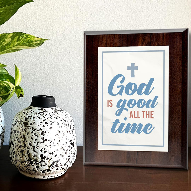 God Is Good All The Time Decorative Wall Plaque With Easel Acrylic Stand | Religious Plaques