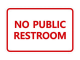 Classic Framed No Public Restroom