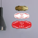 Signs ByLITA Designer Tea to G&T Elegant Design Clear Messaging Durable Construction Easy Installation Wall or Door Sign