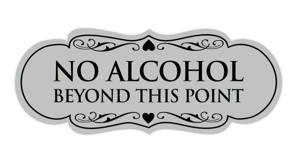 Designer No Alcohol Beyond this point Sign