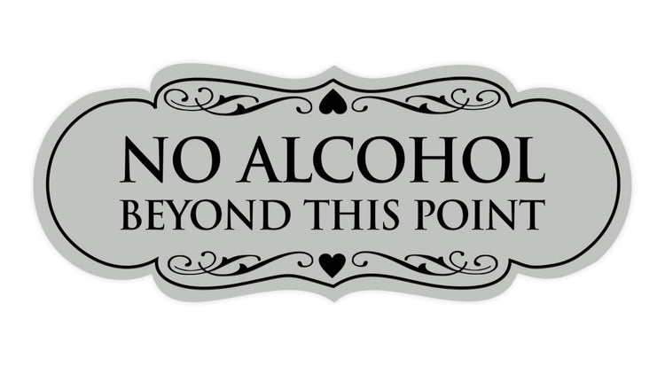 Designer No Alcohol Beyond this point Sign