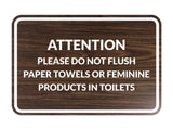 Classic Framed Attention Please Do Not Flush Paper Towels or Feminine Products in Toilets