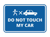 Signs ByLITA Classic Framed Do Not Touch My Car Wall or Door Sign