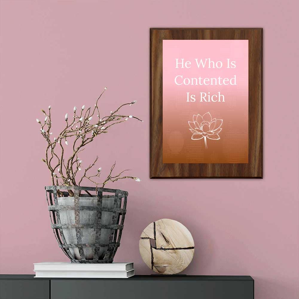 He Who Is Contented Is Rich Decorative Wall Plaque With Easel Acrylic Stand | Buddhist/Foreign Quotes