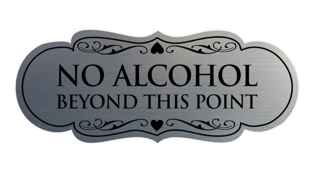 Designer No Alcohol Beyond this point Sign