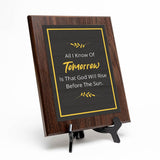 All I Know Of Tomorrow Is That God Will Rise Before The Sun. Decorative Wall Plaque With Easel Acrylic Stand | Religious Plaques