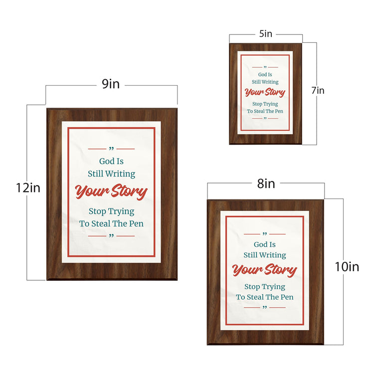 God Is Still Writing Your Story Stop Trying To Steal The Pen Decorative Wall Plaque With Easel Acrylic Stand | Religious Plaques