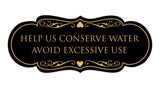 Designer Help Us Conserve Water Avoid Excessive Use Sign