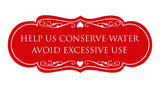 Designer Help Us Conserve Water Avoid Excessive Use Sign