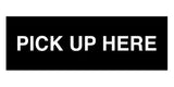 Signs ByLITA Basic Pick Up Here Wall or Door Sign