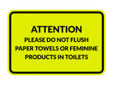 Classic Framed Attention Please Do Not Flush Paper Towels or Feminine Products in Toilets