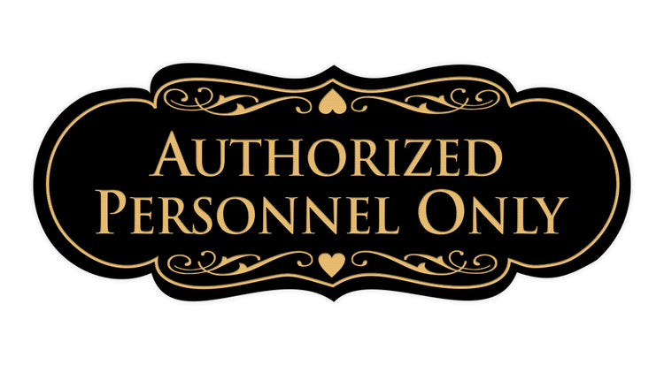 Designer Authorized Personnel Only Sign