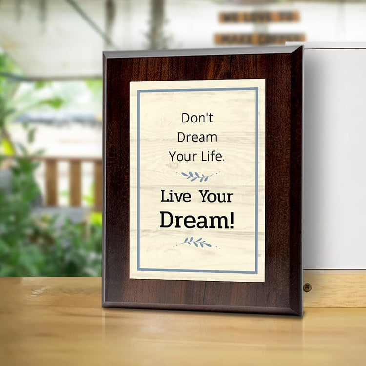 Don't Dream Your Life. Live Your Dream! Decorative Wall Plaque With Easel Acrylic Stand | Motivational Decor