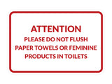 Classic Framed Attention Please Do Not Flush Paper Towels or Feminine Products in Toilets