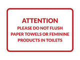Classic Framed Attention Please Do Not Flush Paper Towels or Feminine Products in Toilets