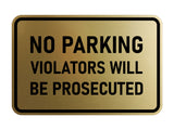 Signs ByLITA Classic Framed No Parking Violators Will Be Prosecuted Wall or Door Sign